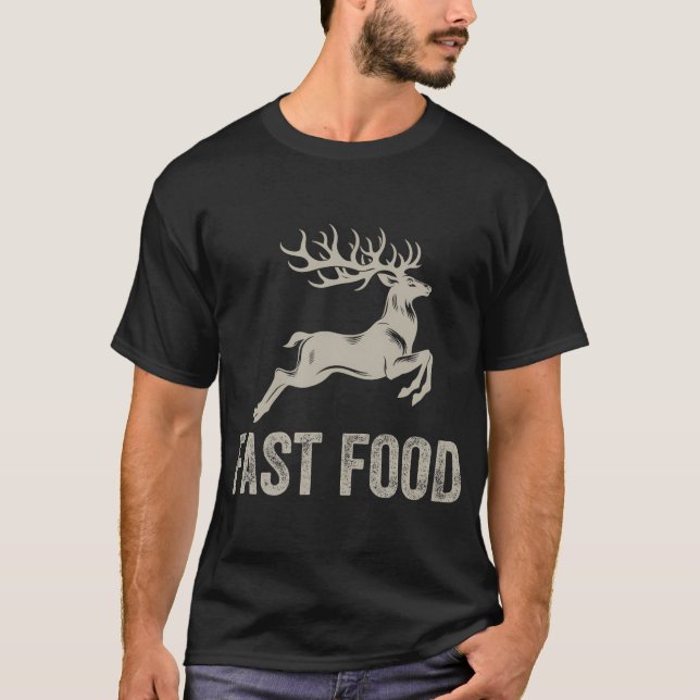 Fast Food Deer Funny Joke Hunting Shirt Dad Hunter (Front)