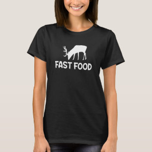 Fast Food Deer Hunting 1 T-Shirt