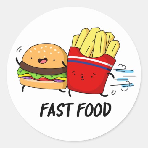 Fast Food Funny Burger And Fries Pun  Classic Round Sticker