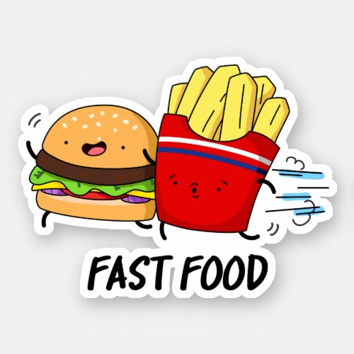 Fast Food Funny Burger And Fries Pun  Sticker