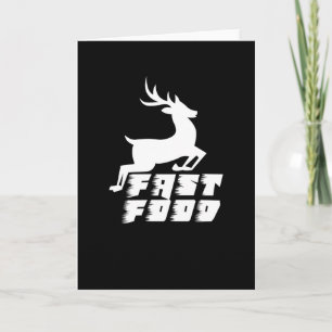 Fast Food Funny Deer Hunting Hunter Deer Hunting Card