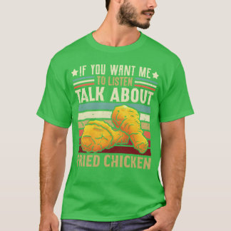 Fast Food Lifestyle Foodaholic Fried Chicken Gifts T-Shirt