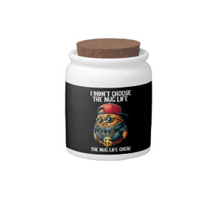 Fast Food Nugget I Didn't Choose The Nug Life Candy Jar