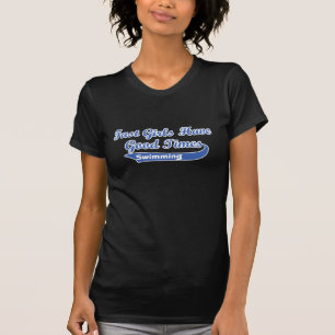 Fast Girls Have Good Times (Blue) T-Shirt