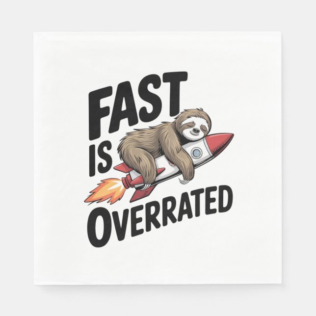 Fast is Overrated Sloth Rocket Napkins (Front)