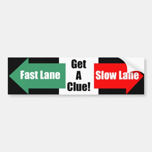 Fast Lane Slow Lane Black Bumper Sticker