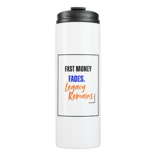 Fast Money Fades Thermal Tumbler | For Investor