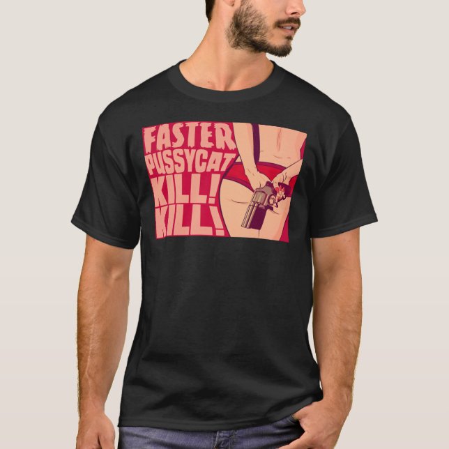 Faster Pussycat Kill Kill Essential T-Shirt (Front)