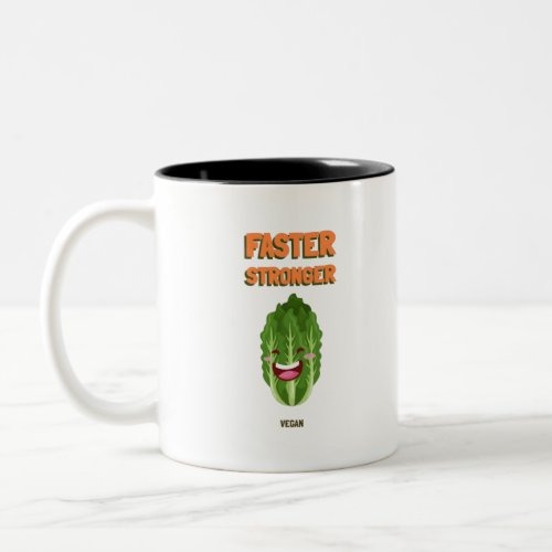 Faster Stronger Vegan  Two_Tone Coffee Mug