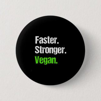 Faster stronger vegan vegetarian fitness button