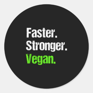 Faster stronger vegan vegetarian fitness classic round sticker