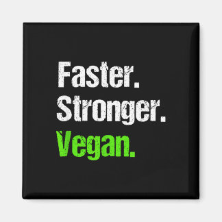 Faster stronger vegan vegetarian fitness magnet