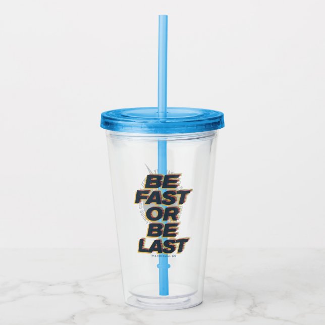 Fastest Dad In Central City - Be Fast Or Be Last Acrylic Tumbler (Front)