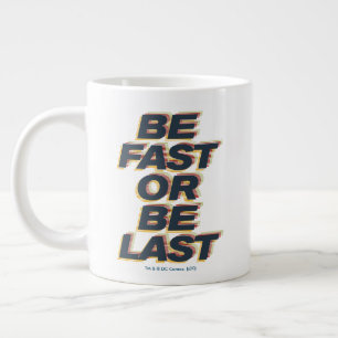 Fastest Dad In Central City - Be Fast Or Be Last Giant Coffee Mug