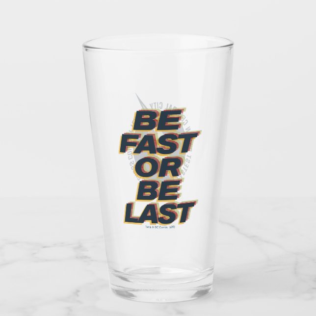 Fastest Dad In Central City - Be Fast Or Be Last Glass (Front)