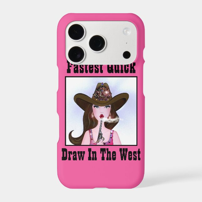 Fastest Quick Draw In The West! Iphone Case (Back)