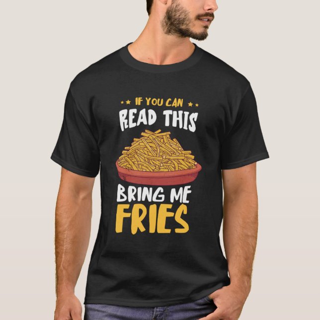 Fastfood If You Could Read This French Fries Plate T-Shirt (Front)