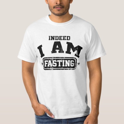 Fasting Dawah _ Indeed I Am Fasting T_Shirt