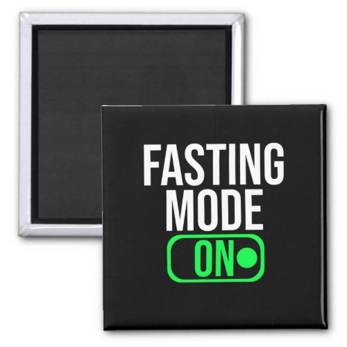 Fasting Mode On Food Fasting Switch On Magnet