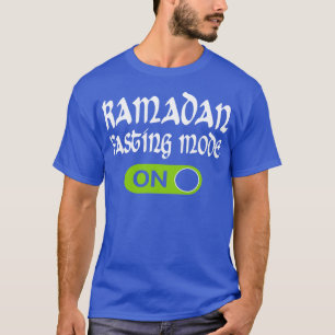 Fasting Mode Ramadan On Cool Islamic Fasting T-Shirt