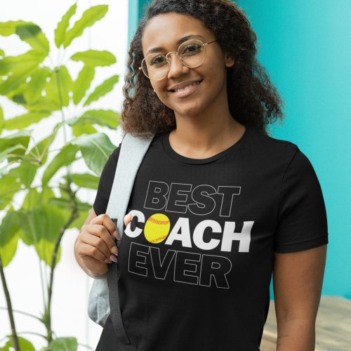 Fastpitch Softball Coach BEST COACH EVER  T_Shirt