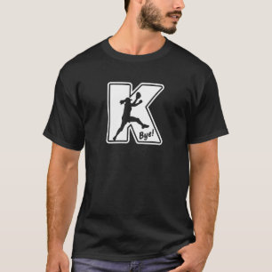 Fastpitch Softball Pitcher Strikeout K Bye Funny S T-Shirt