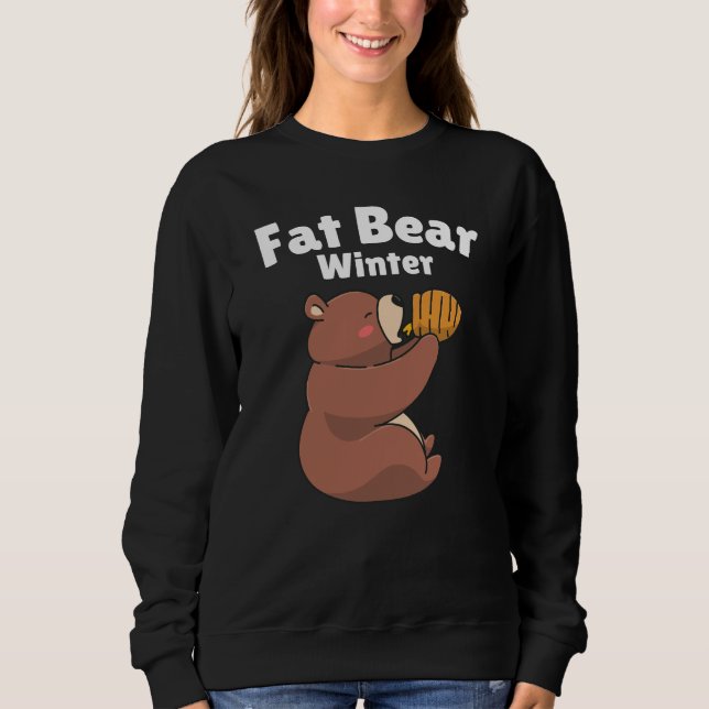 Fat Bear Winter, Bear Eating, Funny Sweatshirt (Front)