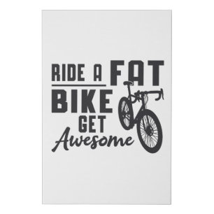 Fat Bike Ride A Fat Bike Get Awesome Biker Funny Faux Canvas Print
