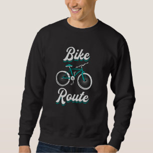 Fat Bike Route Bike Biker MTB Cycling Fatbike Sweatshirt
