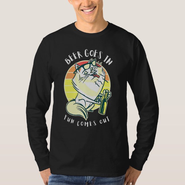 Fat Cat Drinking Beer Goes In Fun Comes Out Beer M T-Shirt (Front)