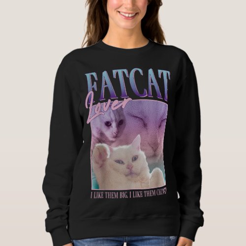 Fat Cat Lover White Kitten Big Chunky Pet Cat Owne Sweatshirt