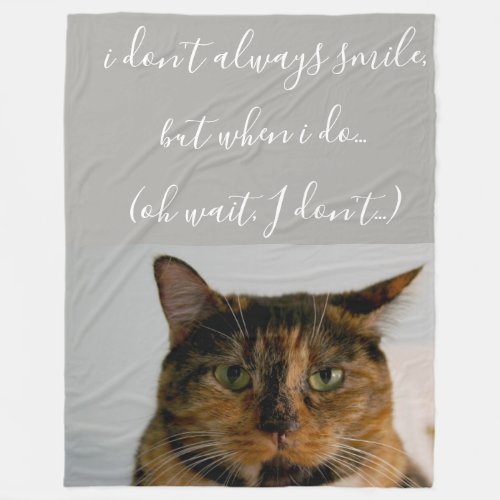 Fat Cat with Attitude i dont always smile Fleece Blanket