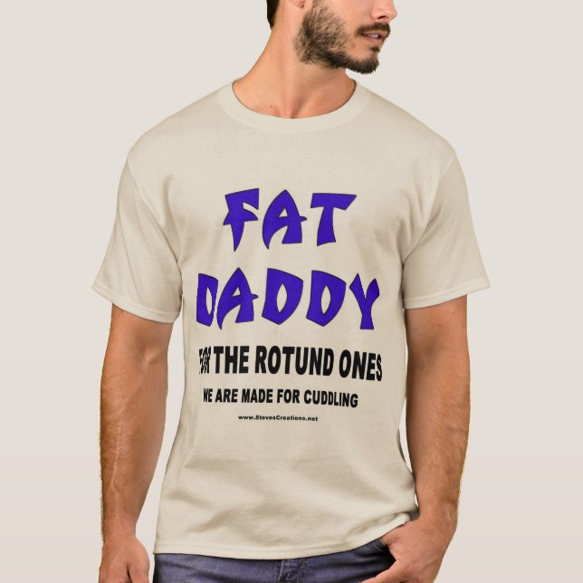 Fat Daddy T-Shirt (Front)