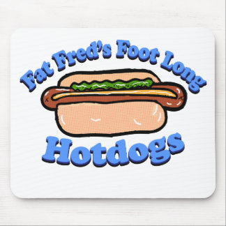 Fat Fred's Foot long Hotdogs Mouse Pad