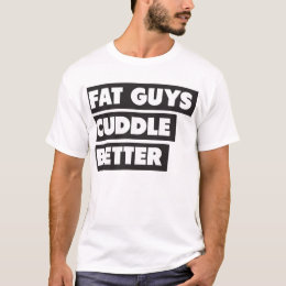 best fat guy t shirts