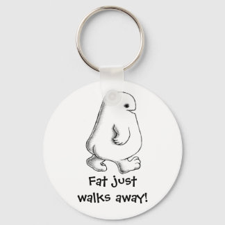 Fat Just Walks Away KeyChain