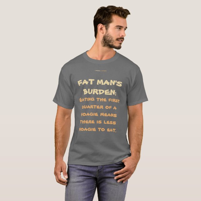 FAT MAN'S BURDEN T-Shirt (Front Full)