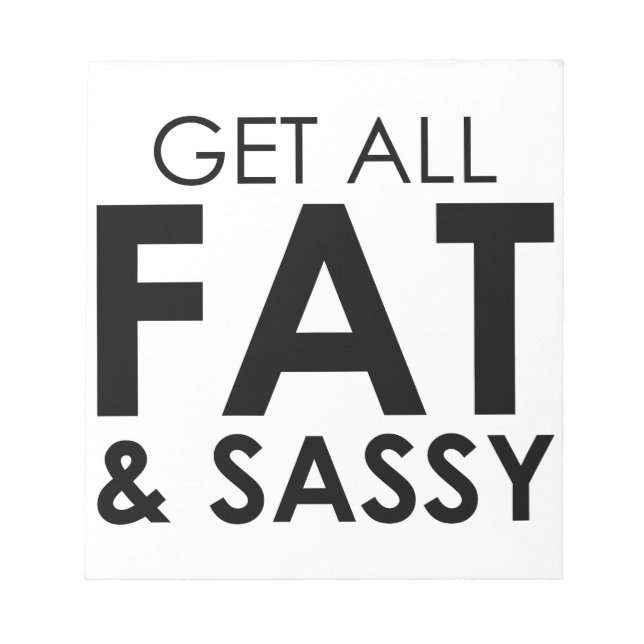Fat & Sassy Notepad (Front)