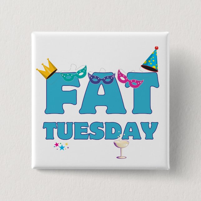Fat Tuesday Mardi Gras Pinback Button (Front)