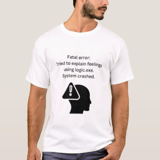 Fatal Error 404 T-Shirt