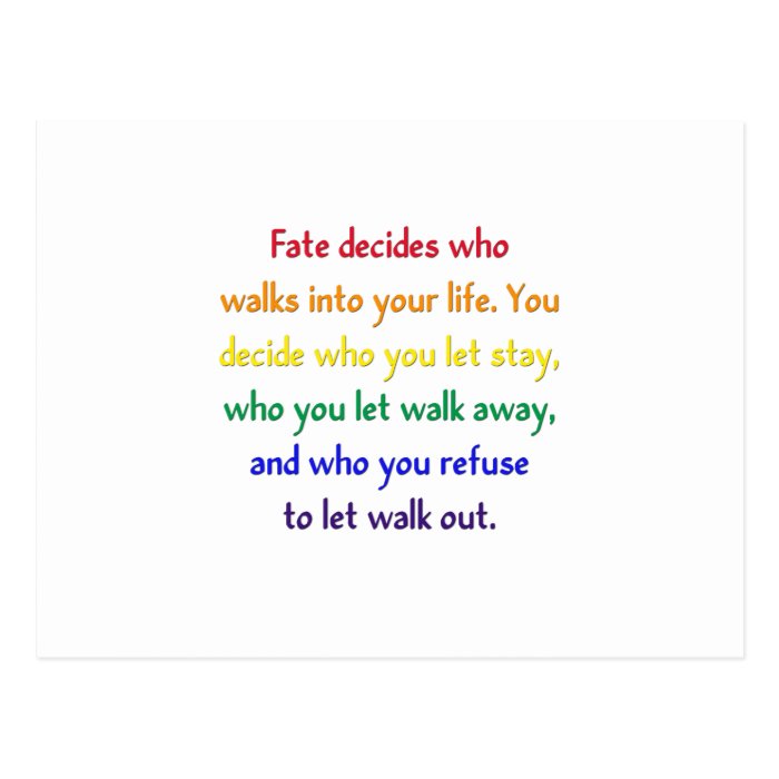 Fate decides who walks into your life. postcard