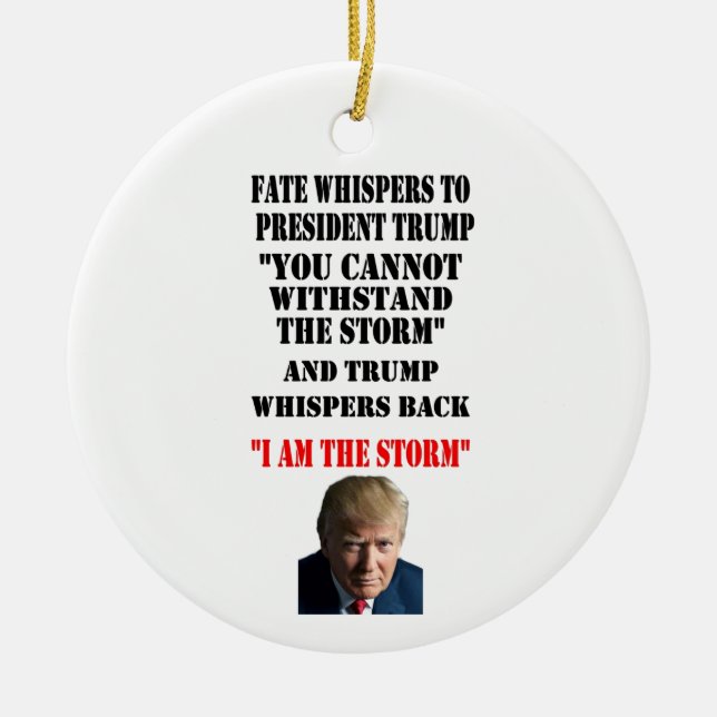 FATE WHISPERS TO PRESIDENT TRUMP CERAMIC ORNAMENT (Front)