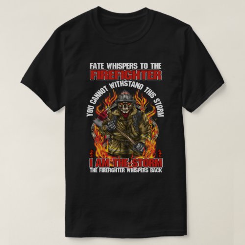 Fate Whispers to The Firefighter T_Shirt