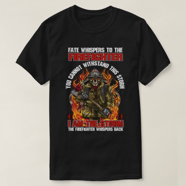 Fate Whispers to The Firefighter T-Shirt (Design Front)