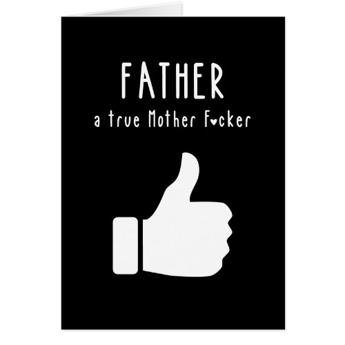 Father a true Mother Fcker Funny Fathers Day