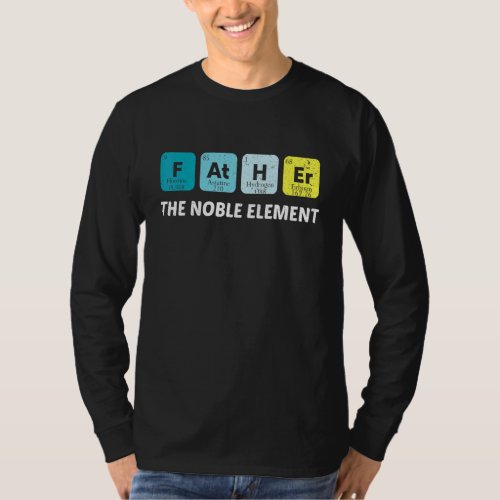 Father An Essential Element Chemistry Science Fath T_Shirt