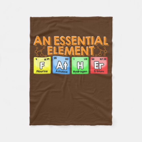 Father An Essential Element Periodic Table Fleece Blanket