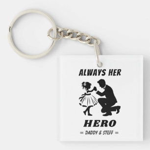 Father and Daughter - Always Her Hero (2) Keychain