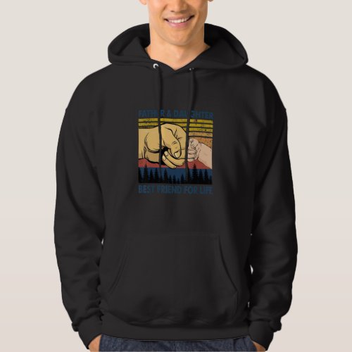 Father And Daughter Best Friend For Life Hoodie