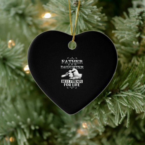 Father And Daughter Best Friends For Life Ceramic Ornament